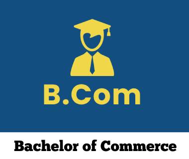 BACHELOR OF COMMERCE (B.COM)
